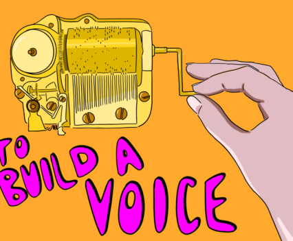 Illustration of hand winding a music box with the words "to build a voice" below.